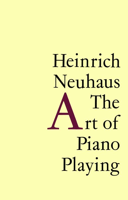 The Art of Piano Playing by Heinrich Neuhaus