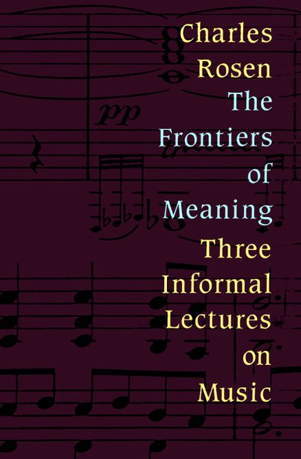 The Frontiers of Meaning - Three Informal Lectures on Music