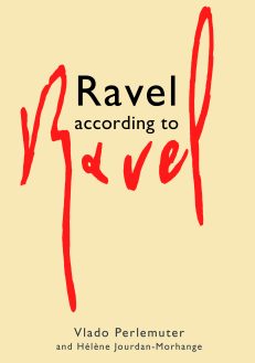 Ravel According to Ravel