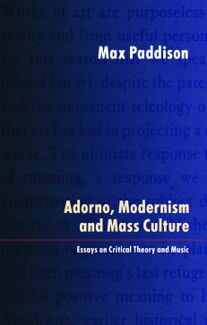 Adorno, Modernism and Mass Culture